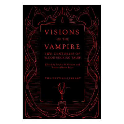 "Visions of the Vampire: Two Centuries of Blood-Sucking Tales" - "" ("Ni Fhlainn Sorcha")(Pevná 