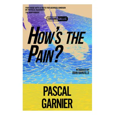 "How's the Pain? [editions Gallic]" - "" ("Garnier Pascal")(Paperback)