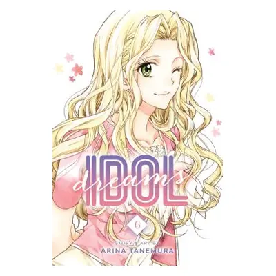 "Idol Dreams, Vol. 6, 6" - "" ("Tanemura Arina")(Paperback)