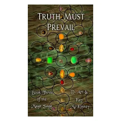 "Truth Must Prevail: Book Three of the Mage Saga" - "" ("McKinney D. Art")(Pevná vazba)