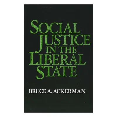 "Social Justice in the Liberal State" - "" ("Ackerman Bruce")(Paperback)