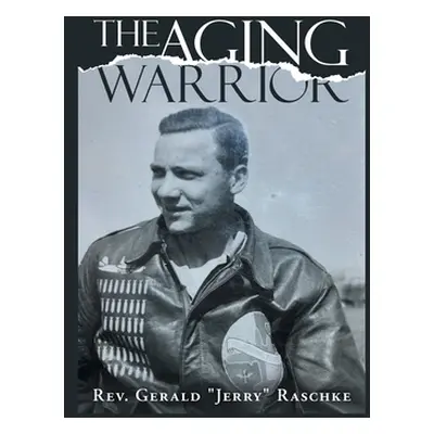 "The Aging Warrior" - "" ("Raschke Gerald Jerry")(Pevná vazba)