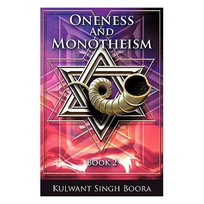 "Oneness and Monotheism: Book 2" - "" ("Singh Boora Kulwant")(Paperback)