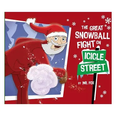 "The Great Snowball Fight on Icicle Street" - "" ("Fox Christopher")(Paperback)