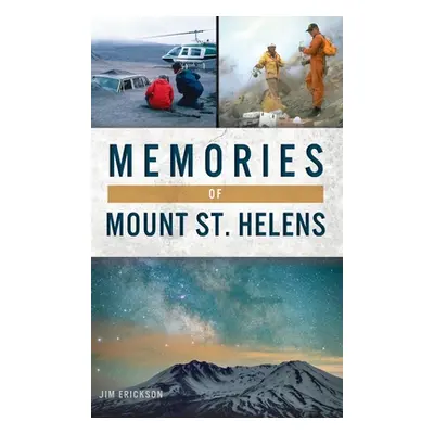 "Memories of Mount St. Helens" - "" ("Erickson Jim")(Pevná vazba)