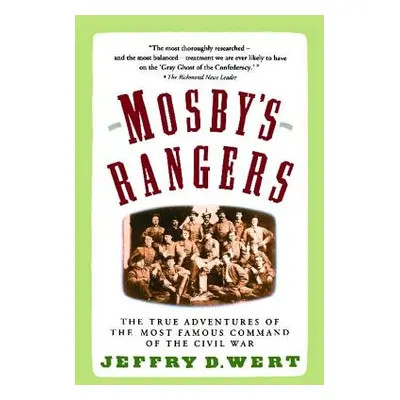 "Mosby's Rangers" - "" ("Wert Jeffry D.")(Paperback)