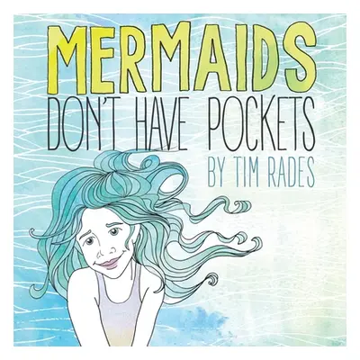 "Mermaids Don't Have Pockets" - "" ("Rades Tim")(Paperback)