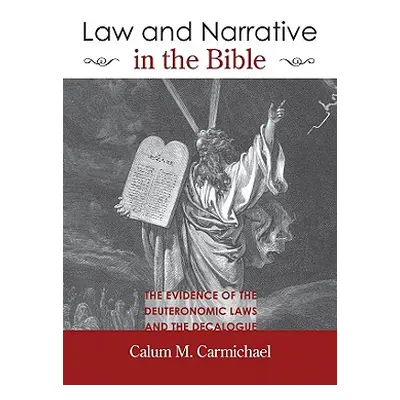 "Law and Narrative in the Bible" - "" ("Carmichael Calum M.")(Paperback)