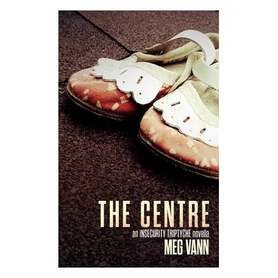 "The Centre" - "" ("Vann Meg")(Paperback)