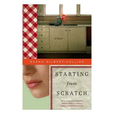 "Starting from Scratch" - "" ("Gilbert-Collins Susan")(Paperback)