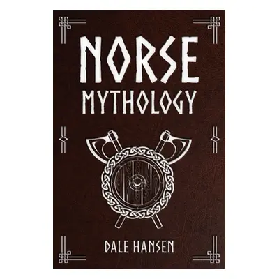 "Norse Mythology: Tales of Norse Gods, Heroes, Beliefs, Rituals & the Viking Legacy" - "" ("Hans