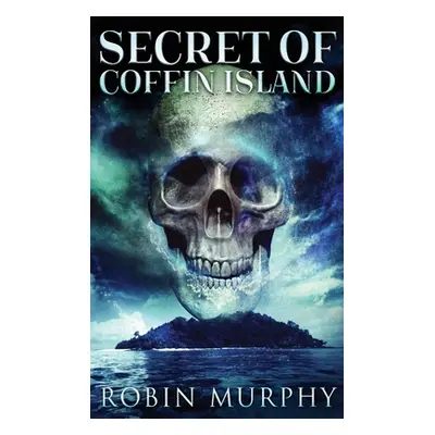 "Secret Of Coffin Island" - "" ("Murphy Robin")(Pevná vazba)