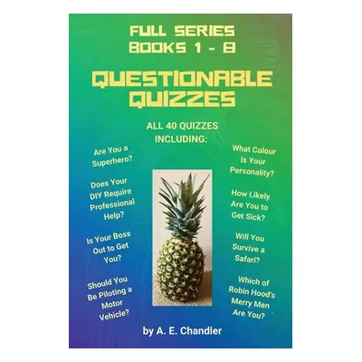 "Questionable Quizzes: Full Series of All 40 Quizzes Including: Are You a Superhero? What Colour