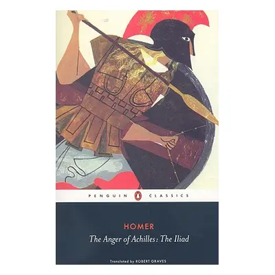 "The Anger of Achilles: Homer's Iliad" - "" ("Homer")(Paperback)