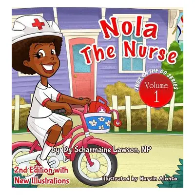 "Nola The Nurse(R): She's On The Go" - "" ("Lawson Scharmaine M.")(Pevná vazba)