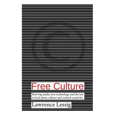 "Free Culture" - "" ("Lessig Lawrence")(Paperback)