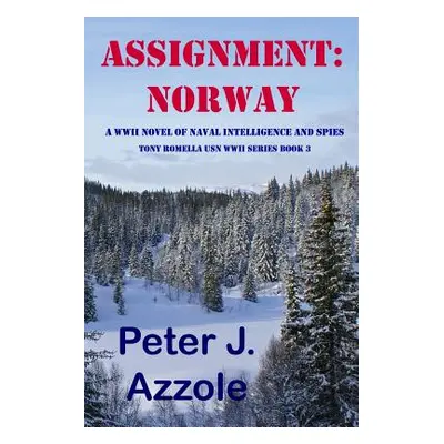 "Assignment: Norway" - "" ("Azzole Peter J.")(Paperback)