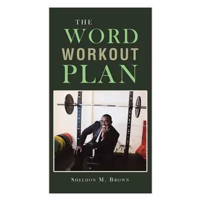 "The Word Workout Plan" - "" ("Brown Sheldon M.")(Pevná vazba)