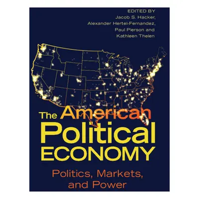 "The American Political Economy" - "" ("Hacker Jacob S.")(Paperback)