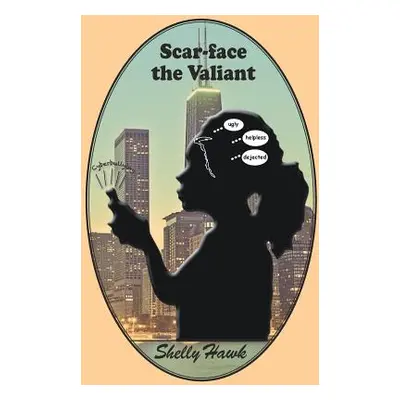 "Scarface, the Valiant" - "" ("Hawk Shelly")(Paperback)