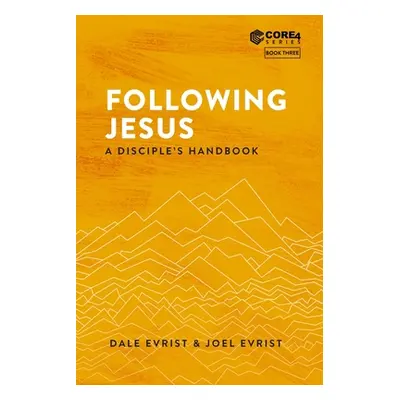 "Following Jesus: A Disciple's Handbook" - "" ("Evrist Joel")(Paperback)