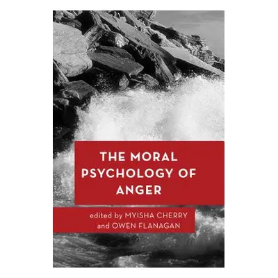 "The Moral Psychology of Anger" - "" ("Cherry Myisha")(Paperback)