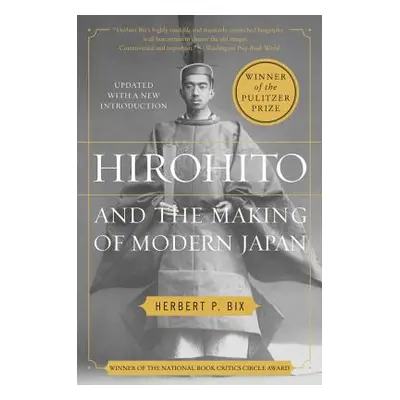 "Hirohito and the Making of Modern Japan" - "" ("Bix Herbert P.")(Paperback)