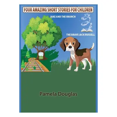 "Four Amazing Short Stories For Children" - "" ("Douglas Pamela")(Paperback)