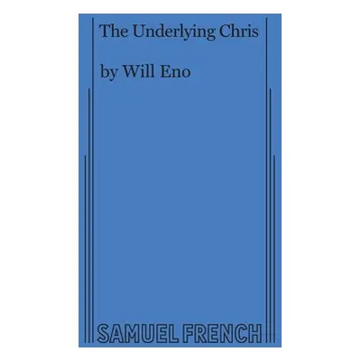 "The Underlying Chris" - "" ("Eno Will")(Paperback)