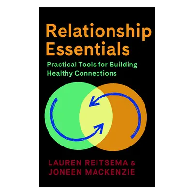 "Relationship Essentials: Skills to Feel Heard, Fight Fair, and Set Boundaries in All Areas of L