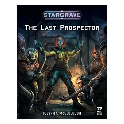 "Stargrave: The Last Prospector" - "" ("McCullough Joseph A.")(Paperback)