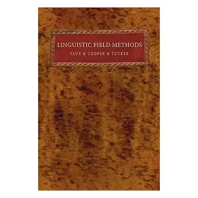 "Linguistic Field Methods" - "" ("Vaux Bert")(Paperback)