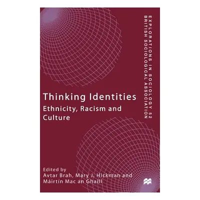 "Thinking Identities: Ethnicity, Racism and Culture" - "" ("Brah Avtar")(Paperback)