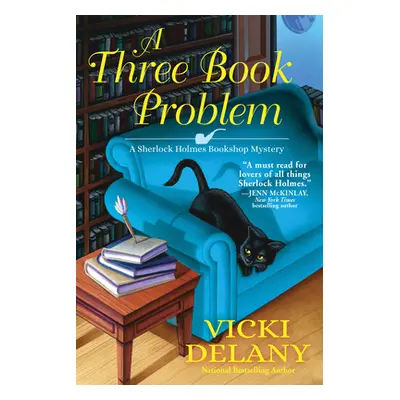 "A Three Book Problem: A Sherlock Holmes Bookshop Mystery" - "" ("Delany Vicki")(Pevná vazba)