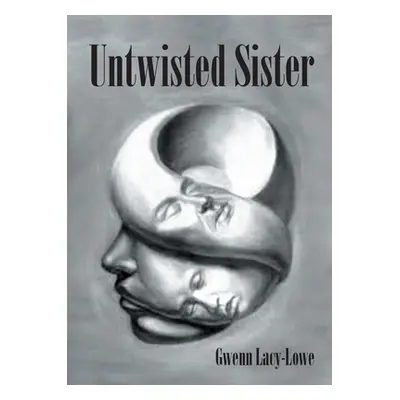 "Untwisted Sister" - "" ("Lacy-Lowe Gwenn")(Paperback)