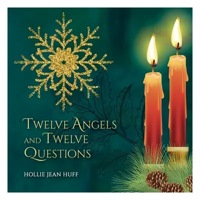 "Twelve Angels and Twelve Questions" - "" ("Huff Hollie Jean")(Paperback)