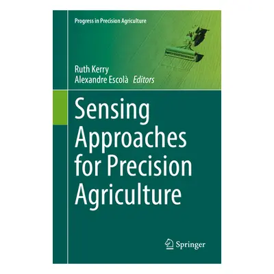 "Sensing Approaches for Precision Agriculture" - "" ("Kerry Ruth")(Pevná vazba)