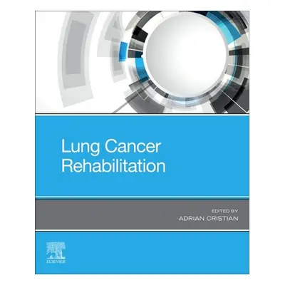 "Lung Cancer Rehabilitation" - "" ("Cristian Adrian")(Paperback)