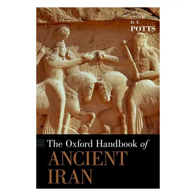 "The Oxford Handbook of Ancient Iran" - "" ("Potts D. T.")(Paperback)