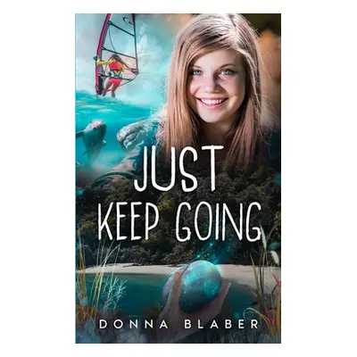 "Just Keep Going" - "" ("Blaber Donna")(Paperback)