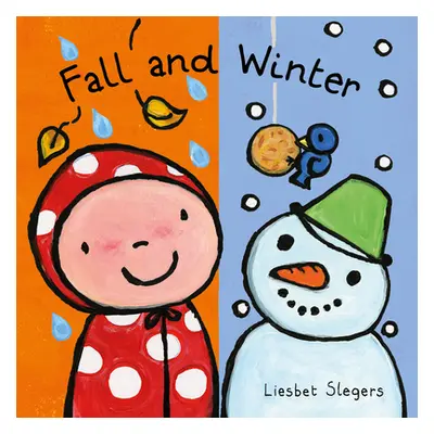 "Fall and Winter" - "" ("Slegers Liesbet")(Board Books)