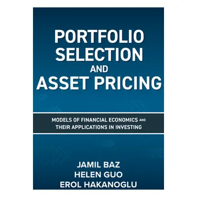 "Portfolio Selection and Asset Pricing: Models of Financial Economics and Their Applications in 