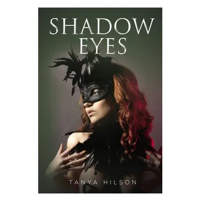 "Shadow Eyes" - "" ("Hilson Tanya")(Paperback)