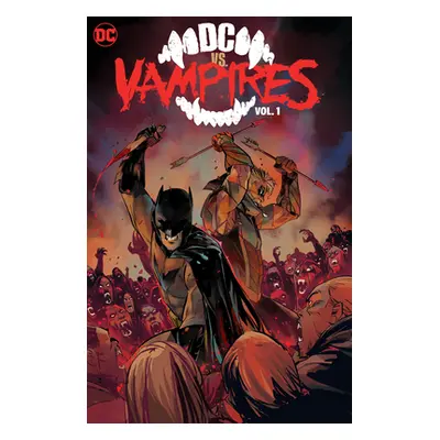 "DC vs. Vampires Vol. 1" - "" ("Tynion IV James")(Pevná vazba)