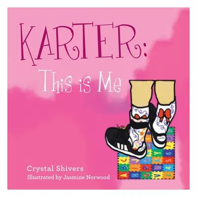 "Karter: This Is Me" - "" ("Shivers Crystal")(Paperback)