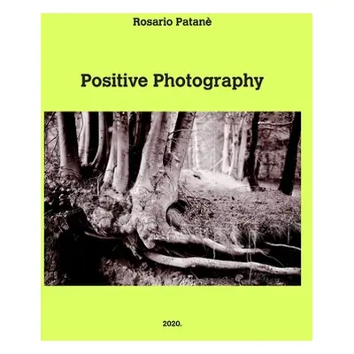 "Positive Photography" - "" ("Patan Rosario")(Paperback)