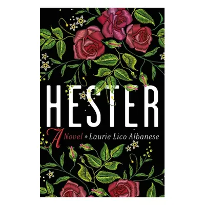 "Hester" - "" ("Albanese Laurie Lico")(Pevná vazba)