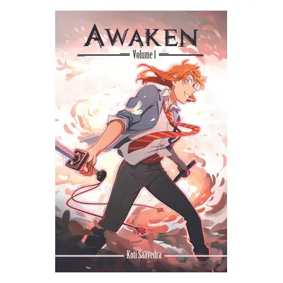 "Awaken Vol. 1" - "" ("Saavedra Koti")(Paperback)