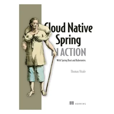 "Cloud Native Spring in Action" - "" ("Vitale Thomas")(Paperback)