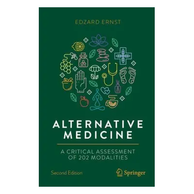 "Alternative Medicine: A Critical Assessment of 202 Modalities" - "" ("Ernst Edzard")(Paperback)